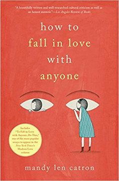 How to Fall in Love with Anyone: A Memoir in Essays Cover