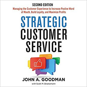 Strategic Customer Service: Managing the Customer Experience to Increase Positive Word of Mouth, Build Loyalty, and Maximize Profits Cover