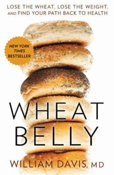 Wheat Belly: Lose the Wheat, Lose the Weight, and Find Your Path Back to Health Cover