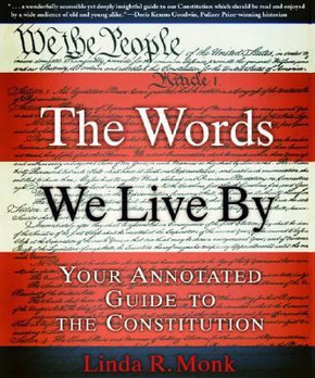 The Words We Live By: Your Annotated Guide to the Constitution Cover