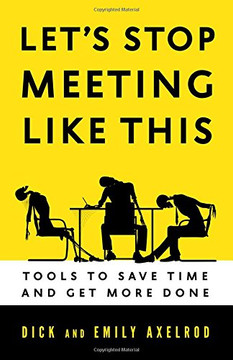 Let's Stop Meeting Like This: Tools to Save Time and Get More Done Cover