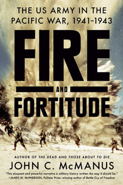 Fire and Fortitude: The US Army in the Pacific War, 1941-1943 Cover