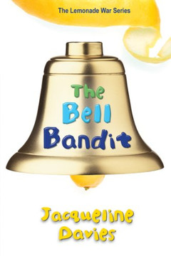 The Bell Bandit (The Lemonade War Series) Cover