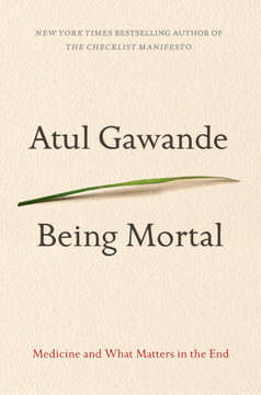 Being Mortal: Medicine and What Matters in the End Cover