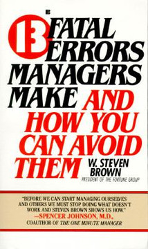 13 Fatal Errors Managers Make: And How You Can Avoid Them Cover