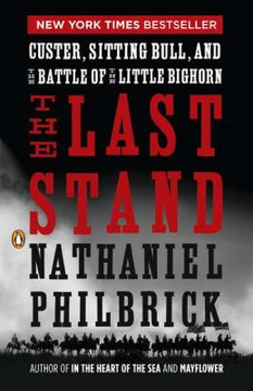 The Last Stand: Custer, Sitting Bull, and the Battle of the Little Bighorn Cover