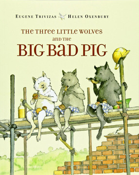 The Three Little Wolves and the Big Bad Pig Cover