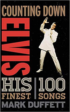 Counting Down Elvis: His 100 Finest Songs (Counting Down) Cover