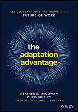 The Adaptation Advantage: Let Go, Learn Fast, and Thrive in the Future of Work Cover