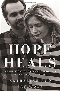 Hope Heals: A True Story of Overwhelming Loss and an Overcoming Love Cover