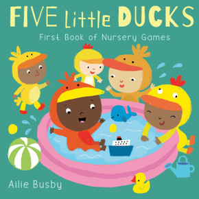Five Little Ducks - First Book of Nursery Games (Nursery Time) Cover