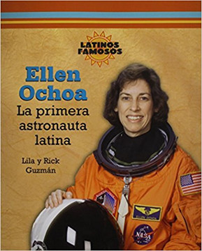 Ellen Ochoa: La Primera Astronauta Latina ( Latinos Famosos ) Cover