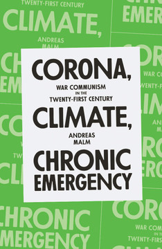 Corona, Climate, Chronic Emergency: War Communism in the Twenty-First Century Cover