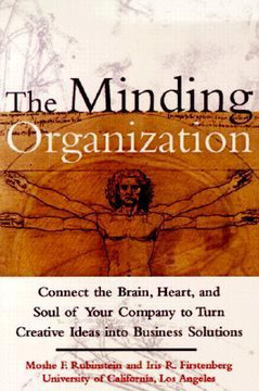The Minding Organization: Bring the Future to the Present and Turn Creative Ideas into Business Solutions Cover
