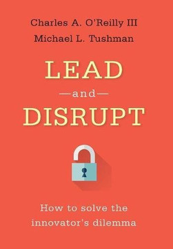 Lead and Disrupt: How to Solve the Innovator's Dilemma Cover