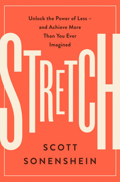 Stretch: Unlock the Power of Less -And Achieve More Than You Ever Imagined Cover