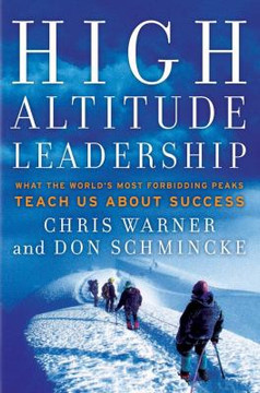 High Altitude Leadership : What the World's Most Forbidding Peaks Teach Us about Success Cover