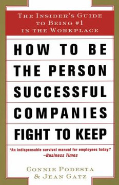 How to Be the Person Successful Companies Fight to Keep: The Insider's Guide to Being #1 in the Workplace Cover