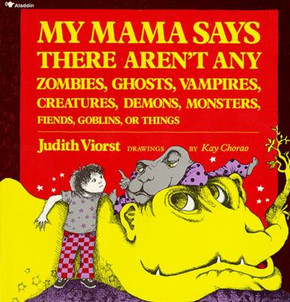 My Mama Says There Aren't Any Zombies, Ghosts, Vampires, Demons, Monsters, Fiend Cover