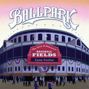 Ballpark: The Story of America's Baseball Fields Cover