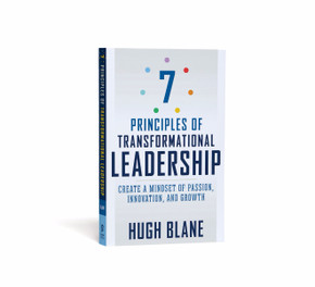 7 Principles of Transformational Leadership: Create a Mindset of Passion, Innovation, and Growth Cover