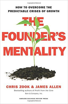 The Founder's Mentality: How to Overcome the Predictable Crises of Growth Cover