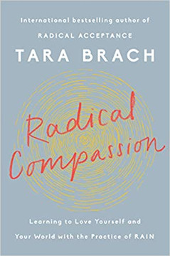 Radical Compassion: Learning to Love Yourself and Your World with the Practice of Rain Cover