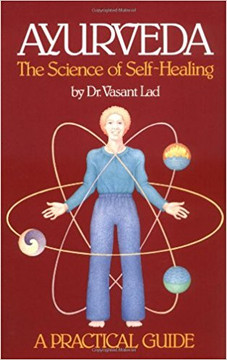 Ayurveda: The Science of Self Healing: A Practical Guide Cover