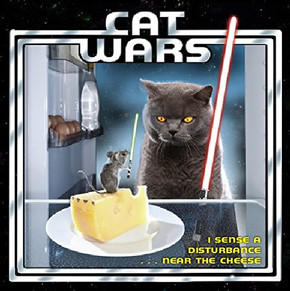 Cat Wars: I Sense a Disturbance . . . Near the Cheese Cover