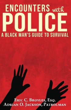 Encounters with Police: A Black Man's Guide to Survival Cover