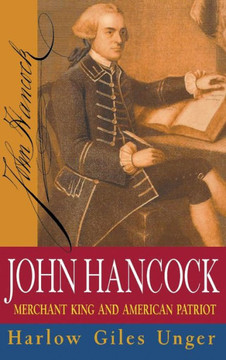 John Hancock: Merchant King and American Patriot Cover