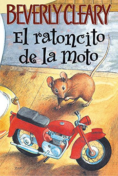 El ratoncito de la moto (The Mouse and the Motorcycle, Spanish Edition) Cover