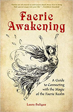 Faerie Awakening: A Guide to Connecting with the Magic of the Faerie Realm Cover