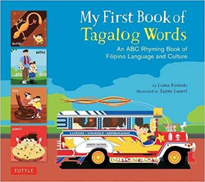 My First Book of Tagalog Words: An ABC Rhyming Book of Filipino Language and Culture Cover