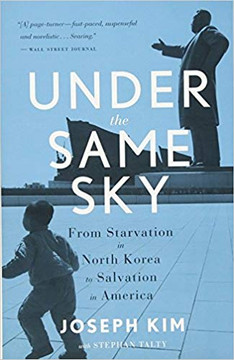 Under the Same Sky: From Starvation in North Korea to Salvation in America Cover