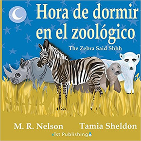Hora de Dormir En El Zoologico/ The Zebra Said Shhh (Bilingual English Spanish Edition) Cover