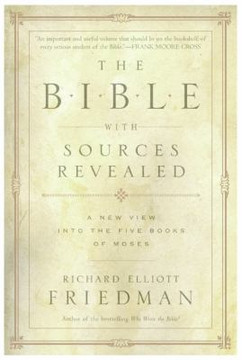 The Bible with Sources Revealed: A New View Into the Five Books of Moses Cover