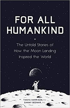 For All Humankind: The Untold Stories of How the Moon Landing Inspired the World Cover