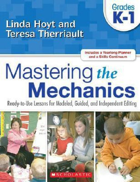 Mastering the Mechanics : Ready-to-Use Lessons for Modeled, Guided, and Independent Editing Cover