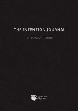 The Intention Journal: The Powerful, Research-Backed Planner for Achieving Your Big Investing Goals in Just Ninety Days Cover