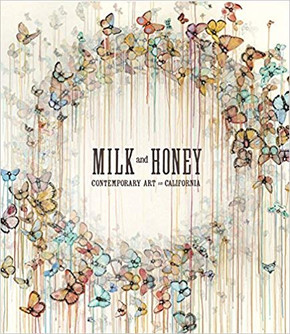 Milk and Honey: Contemporary Art in California Cover