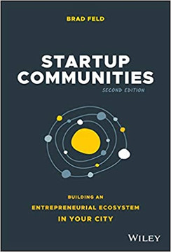 Startup Communities: Building an Entrepreneurial Ecosystem in Your City (2nd Ed.) Cover