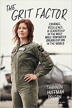 The Grit Factor: Courage, Resilience, and Leadership in the Most Male-Dominated Organization in the World Cover