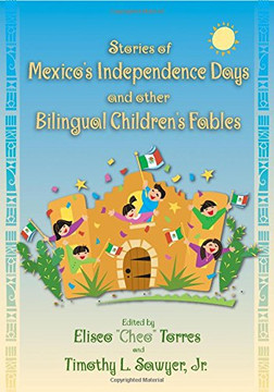 Stories of Mexico's Independence Days and Other Bilingual Children's Fables Cover