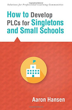 How to Develop Plcs for Singletons and Small Schools Cover