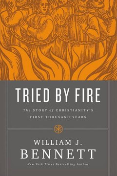 Tried by Fire: The Story of Christianity's First Thousand Years Cover