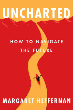 Uncharted: How to Navigate the Future Cover Uncharted: How to Navigate the Future Cover