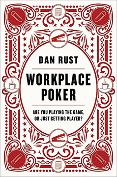 Workplace Poker: Are You Playing the Game, or Just Getting Played? Cover