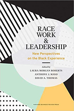 Race, Work, and Leadership: New Perspectives on the Black Experience Cover