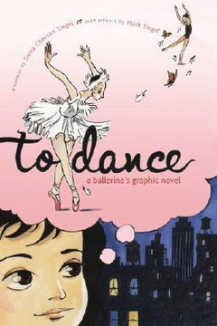 To Dance: A Ballerina's Graphic Novel Cover